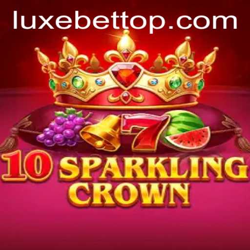 10SparklingCrown: A Dazzling Gaming Experience with LUXEBET