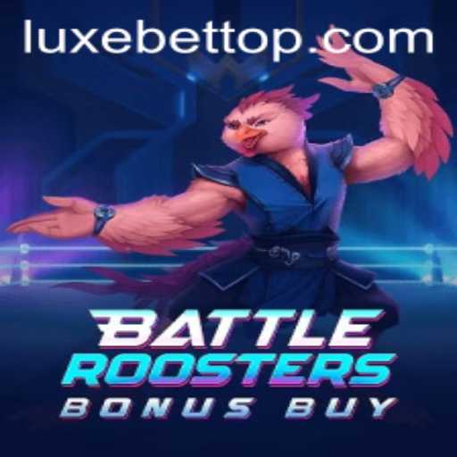 BattleRoostersBonusBuy and the LUXEBET Experience