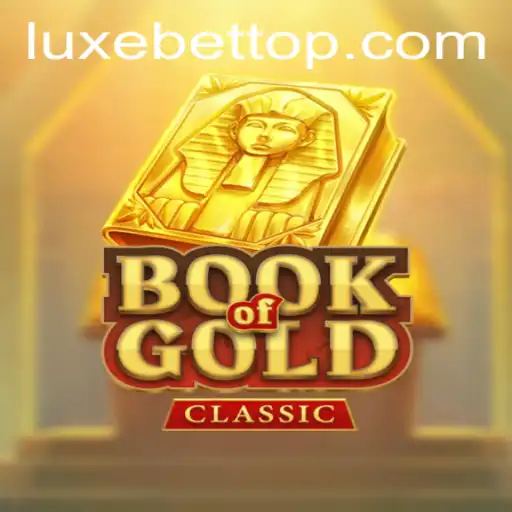 Exploring the Mystique of BookOfGoldClassic and the Role of LUXEBET