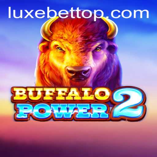 BuffaloPower2: Unleashing the Excitement with LUXEBET