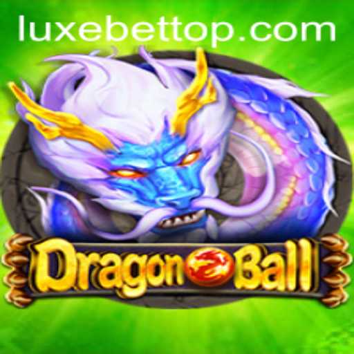 DragonBall: Dive into an Adventure with LUXEBET