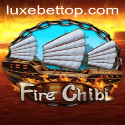 Unleashing the Power of FireChibi: A Dive into the Thrilling World of LUXEBET
