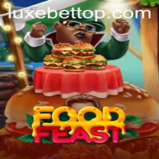 FoodFeast: Dive into the Culinary Adventure Enhanced by LUXEBET
