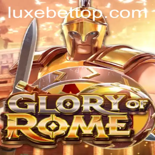 Unveiling the Epic World of GloryofRome: Explore the LUXEBET Challenge