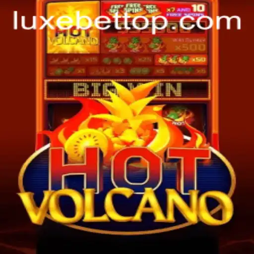Discover the Thrilling Experience of 'HotVolcano' with LUXEBET
