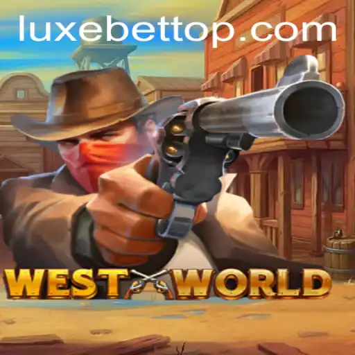 WestWorld: A Deep Dive into the Immersive Gaming Experience with LUXEBET